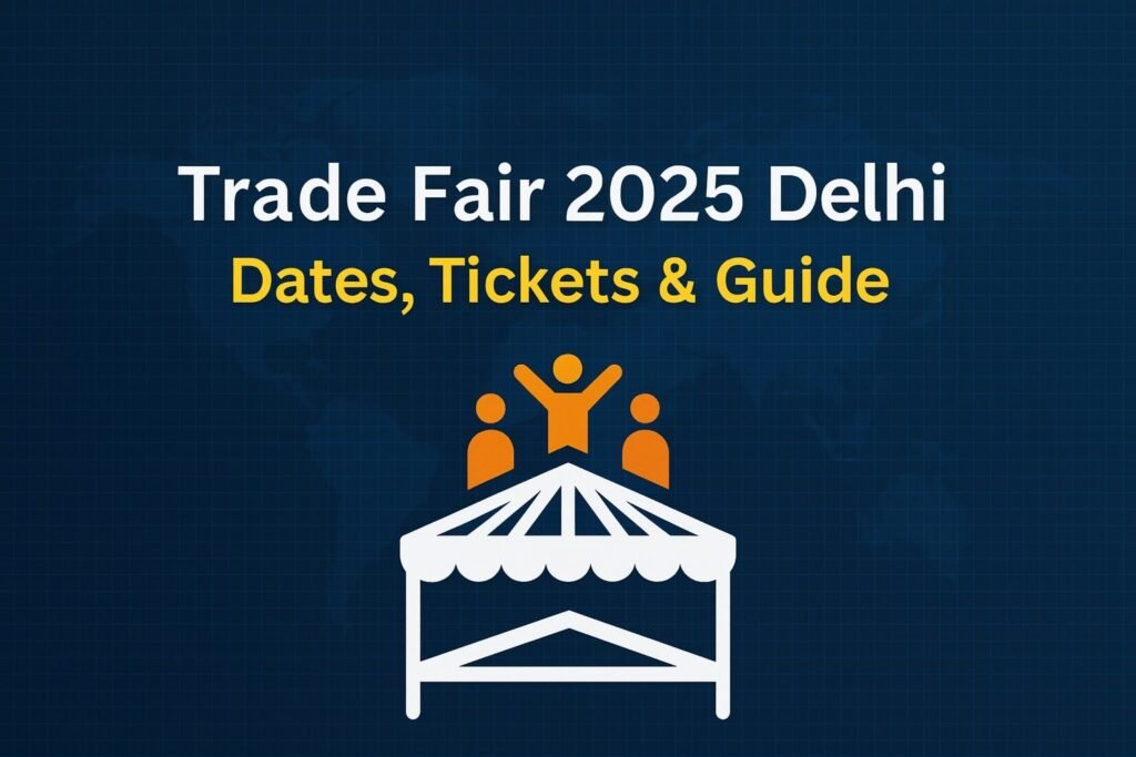 trade-fair-2025-delhi-dates-tickets-guide