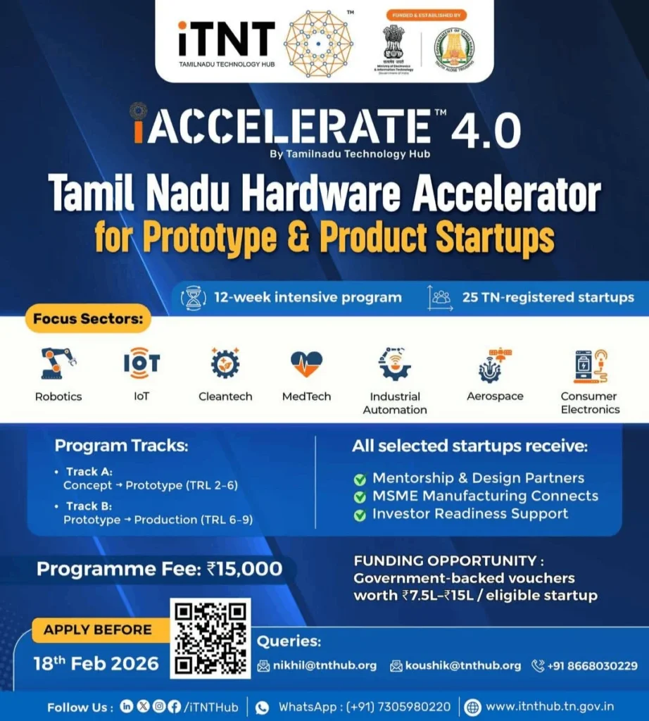 iAccelerate 4.0 – Tamil Nadu Hardware Accelerator for Prototype, Product Startups From design to mass manufacturing for Tamil Nadu hardware innovators – Tamil Nadu Technology Hub (iTNT Hub)
