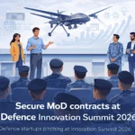 Defence Innovation Summit 2026 Pitch to Armed Forces & Secure Defence Contracts